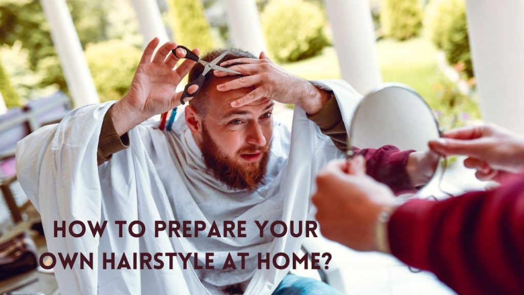 How to Prepare Your Own Hairstyle at Home1