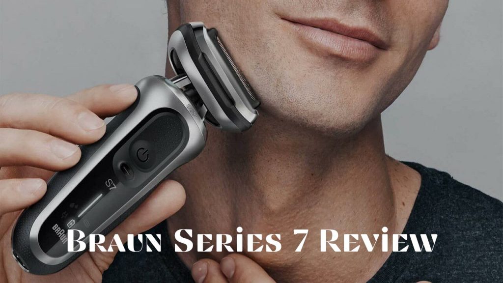 Braun Series 7 799cc Review